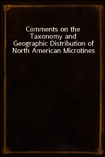 Comments on the Taxonomy and Geographic Distribution of North American Microtines
