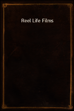 Reel Life Films