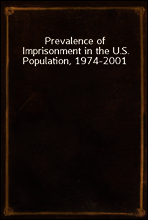 Prevalence of Imprisonment in the U.S. Population, 1974-2001