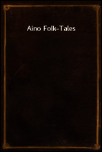 Aino Folk-Tales