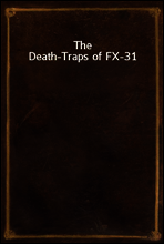 The Death-Traps of FX-31