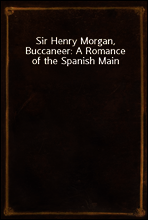 Sir Henry Morgan, Buccaneer