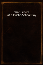 War Letters of a Public-School Boy