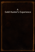 A Gold Hunter`s Experience