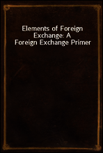 Elements of Foreign Exchange