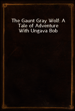 The Gaunt Gray Wolf