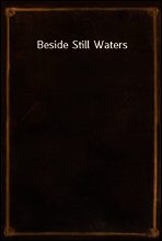Beside Still Waters