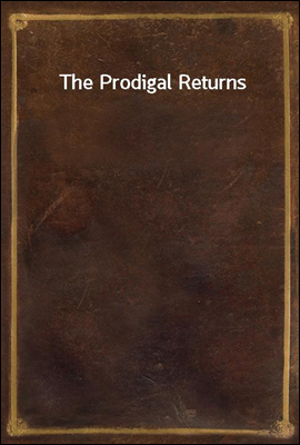 The Prodigal Returns