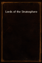 Lords of the Stratosphere