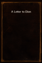 A Letter to Dion