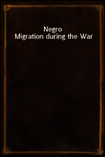 Negro Migration during the War