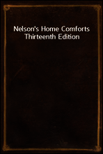 Nelson`s Home Comforts
Thirteenth Edition