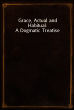 Grace, Actual and Habitual