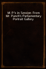 M. P.`s in Session