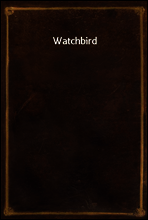Watchbird