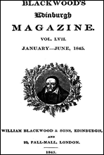 Blackwood`s Edinburgh Magazine - Volume 57, No. 351, January 1845