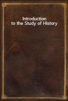 Introduction to the Study of History