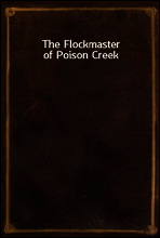The Flockmaster of Poison Creek