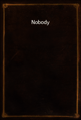 Nobody