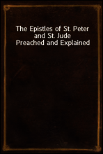 The Epistles of St. Peter and St. Jude Preached and Explained