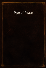Pipe of Peace