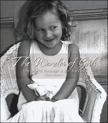 Cumberland House The Wonder of Girls: The World Through the Eyes of Girls