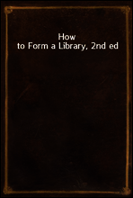 How to Form a Library, 2nd ed