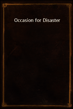Occasion for Disaster