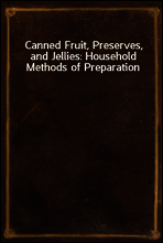 Canned Fruit, Preserves, and Jellies
