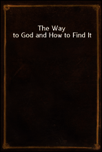 The Way to God and How to Find It