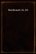 Needlework As Art