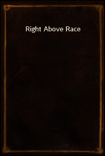 Right Above Race