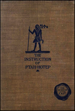 The Instruction of Ptah-Hotep and the Instruction of Ke`Gemni
The Oldest Books in the World