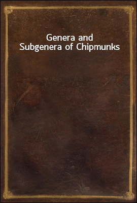 Genera and Subgenera of Chipmunks