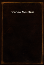 Shadow Mountain
