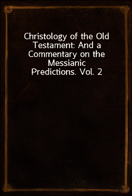 Christology of the Old Testament