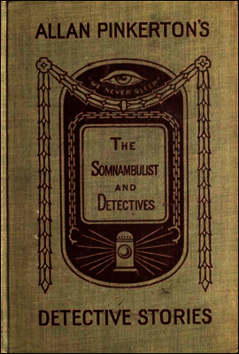 The Somnambulist and the Detective; The Murderer and the Fortune Teller