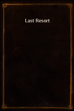 Last Resort