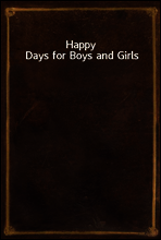 Happy Days for Boys and Girls