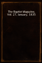 The Baptist Magazine, Vol. 27, January, 1835