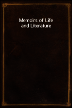 Memoirs of Life and Literature