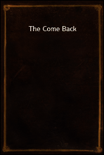 The Come Back