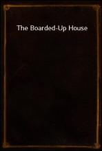 The Boarded-Up House