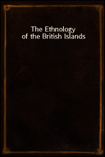 The Ethnology of the British Islands
