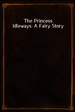 The Princess Idleways