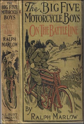 The Big Five Motorcycle Boys on the Battle Line; Or, With the Allies in France