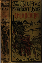 The Big Five Motorcycle Boys on the Battle Line; Or, With the Allies in France