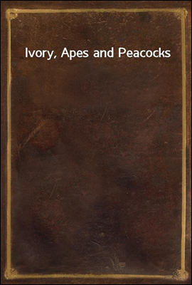 Ivory, Apes and Peacocks