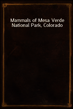 Mammals of Mesa Verde National Park, Colorado