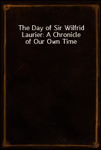 The Day of Sir Wilfrid Laurier